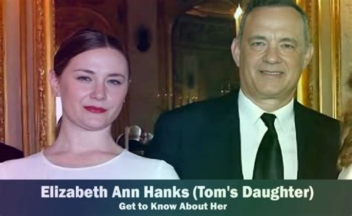 All Truth of Tom Hanks’ Daughter – Elizabeth Ann Hanks