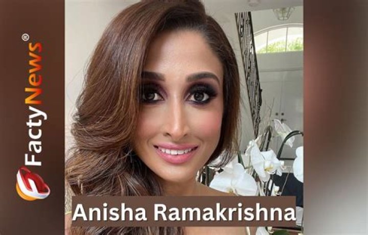 Anisha Ramakrishna – 10 Facts You Should Know About