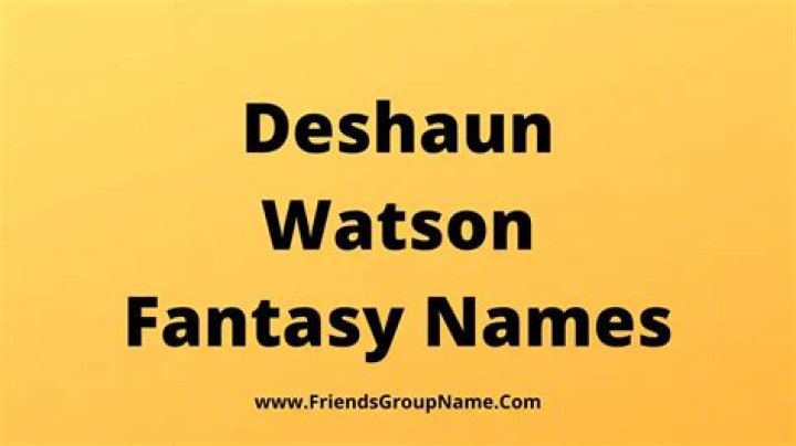 Deshaun Watson Fantasy Team Names