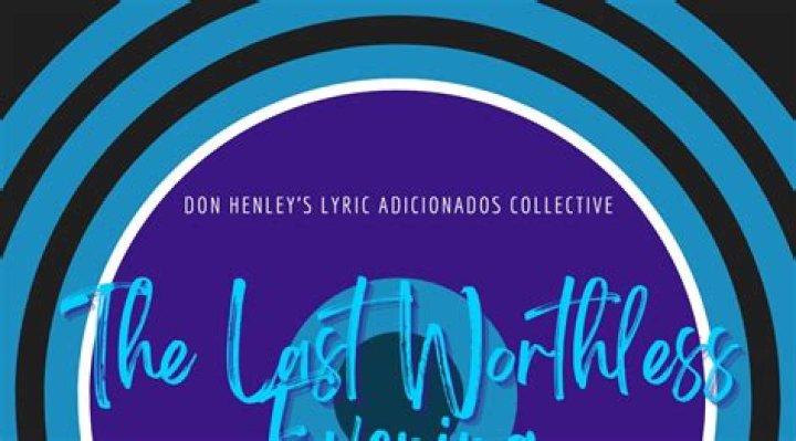 Don Henley’s
The Last Worthless Evening Lyrics