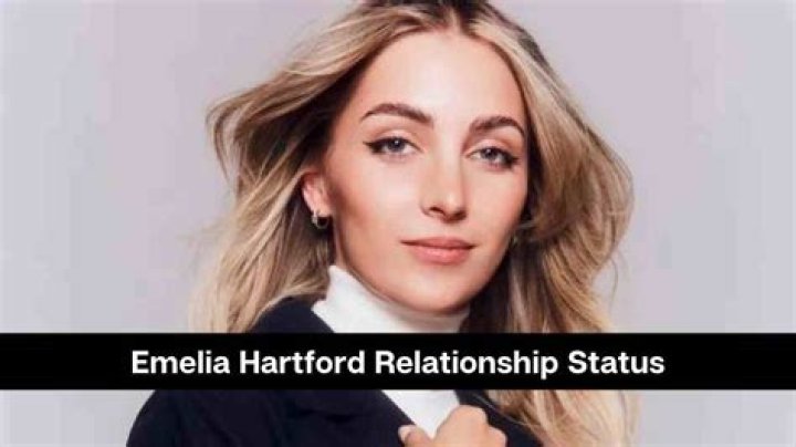 Emelia Hartford boyfriend: Is Emelia Hartford in a relationship?