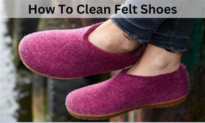 How to clean felt shoes