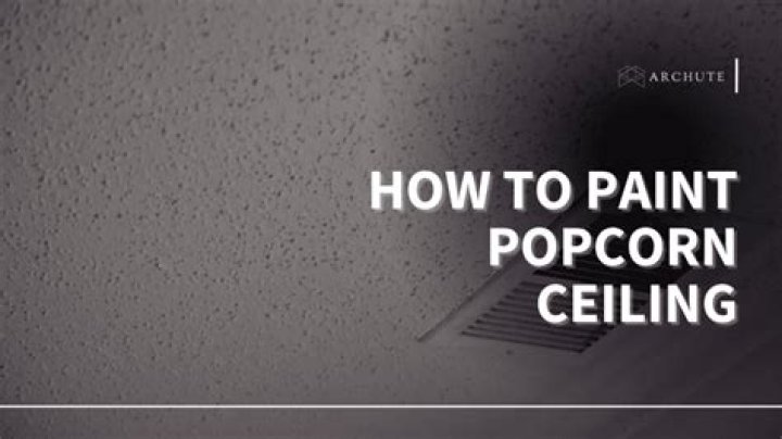 How to paint popcorn ceiling without making a mess