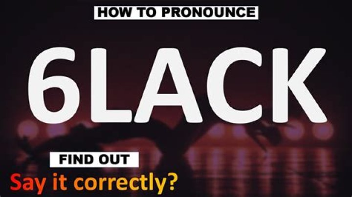 How to pronounce 6lack