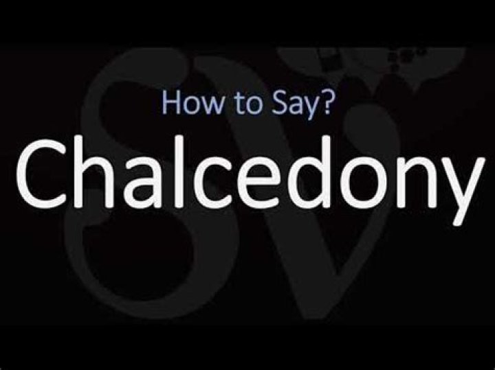 How to pronounce chalcedony
