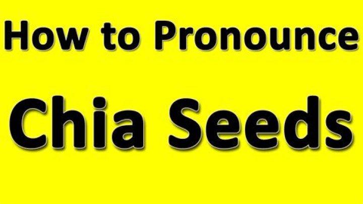 How to pronounce chia seeds