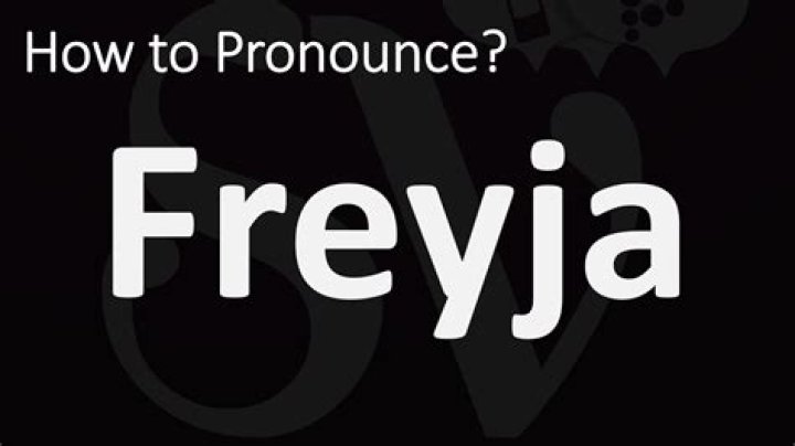 How to pronounce freyja