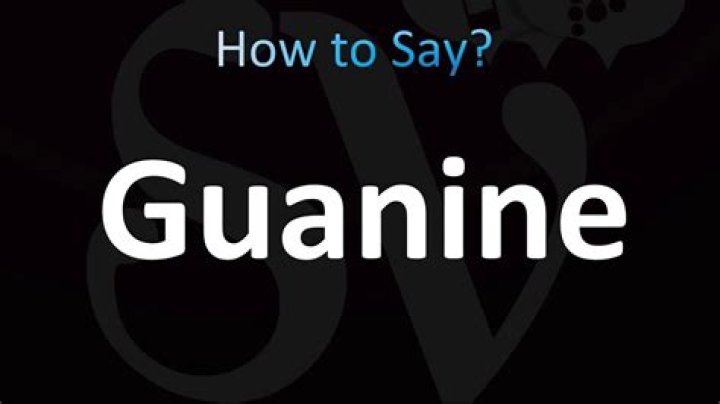 How to pronounce guanine