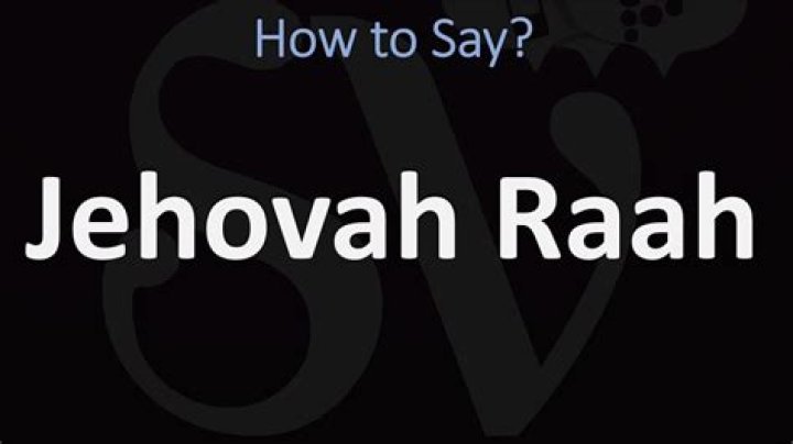 How to pronounce jehovah raah