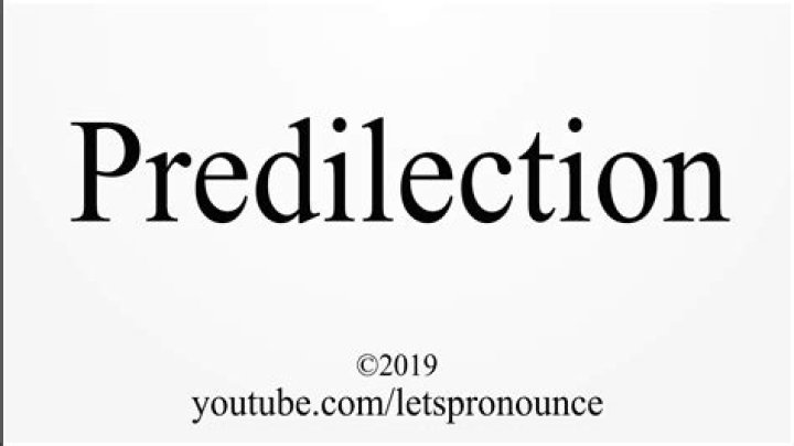 How to pronounce predilection