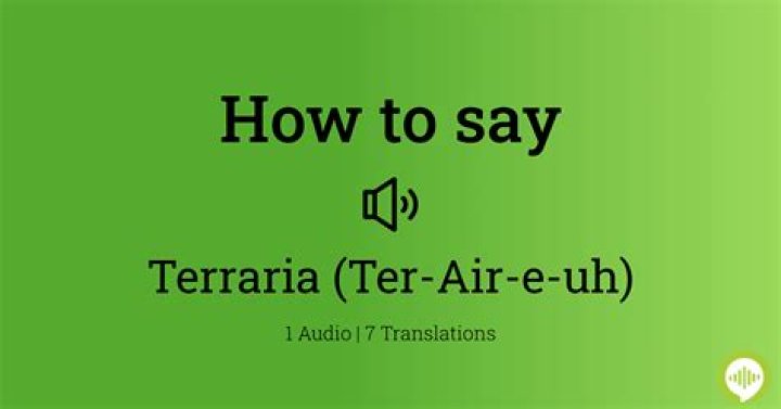 How to pronounce terraria