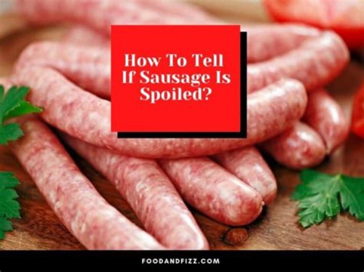 How to tell if sausage is spoiled