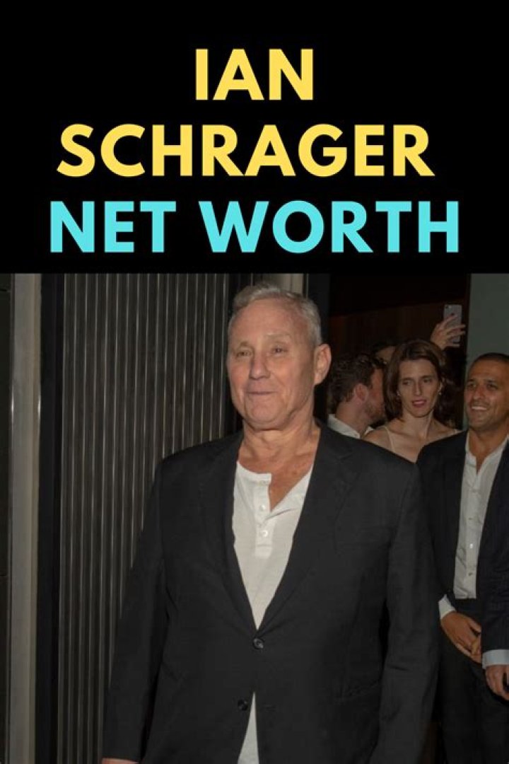 Ian Schrager Net Worth, Income, Salary, Earnings, Biography