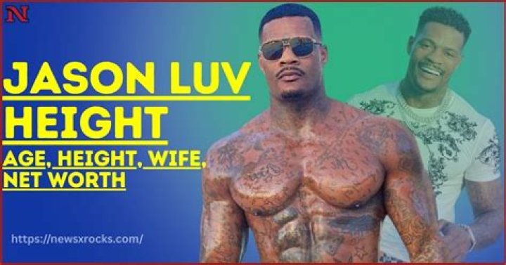 Jason Luv Height, Weight, Net Worth, Age, Birthday, Wikipedia, Who, Nationality, Biography