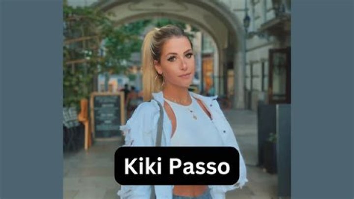 Kiki Passo Height, Weight, Net Worth, Age, Birthday, Wikipedia, Who, Nationality, Biography