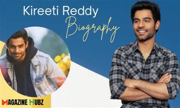 Kireeti Reddy Height, Weight, Net Worth, Age, Birthday, Wikipedia, Who, Nationality, Biography