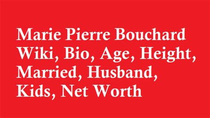 Marie Pierre Bouchard Wikipedia Biography, Age, Net Worth, Tattoos, Husband