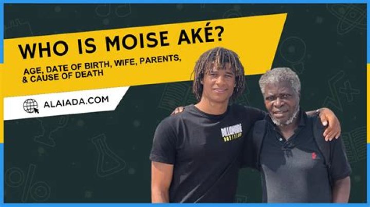Moise Ake Death Cause – What Happened To Nathan Ake Dad?