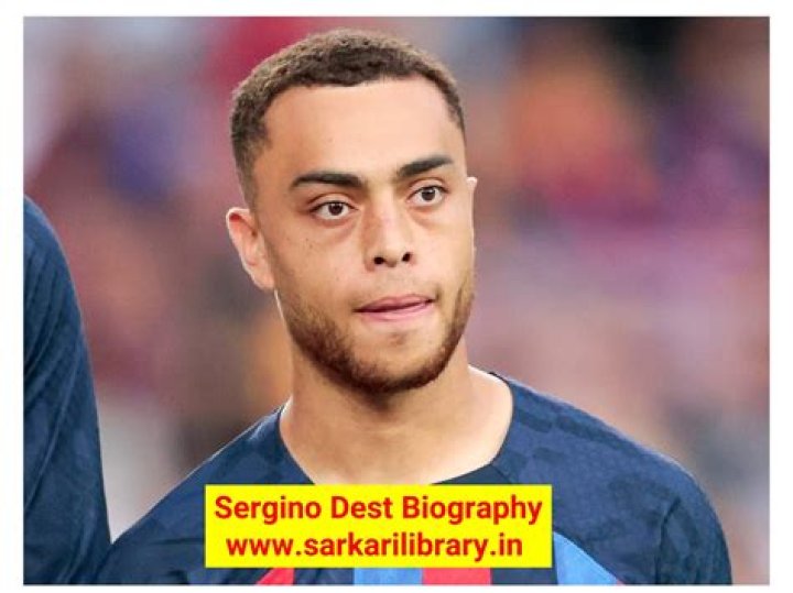 Sergiño Dest’s biography, net worth, fact, career, awards and life story