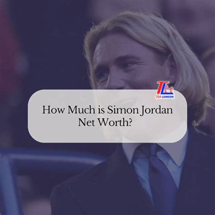 Simon Jordan Net Worth, Biography, Wiki, Age, Parents, Family, Photos or More
