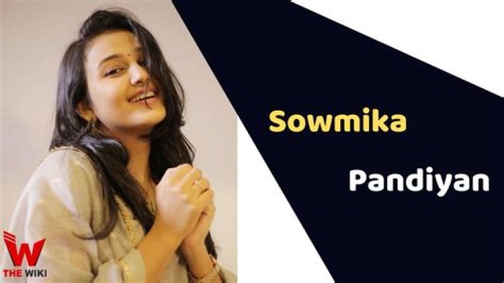 Sowmika Pandiyan Height, Weight, Net Worth, Age, Birthday, Wikipedia, Who, Nationality, Biography