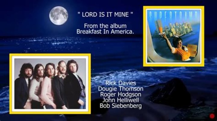 Supertramp’s
Lord Is It Mine Lyrics