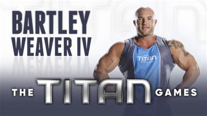 Titan Games: Bartley Weaver Wiki Age, Biography, Weight, Girlfriend, Instagram