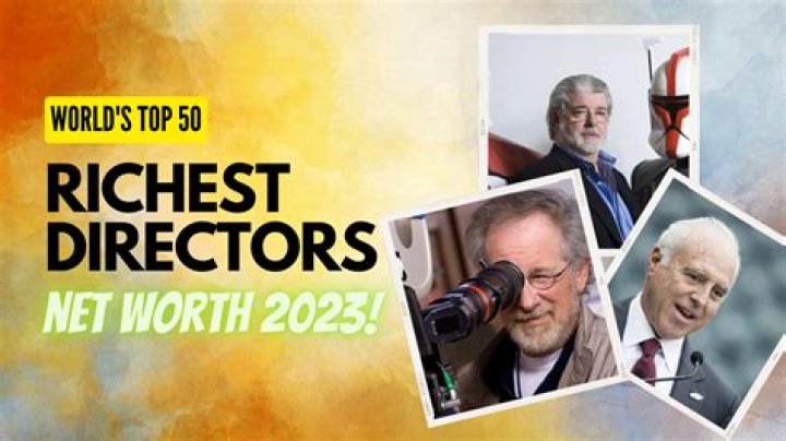 Top 20 Richest Directors Ranked by Their Net Worth