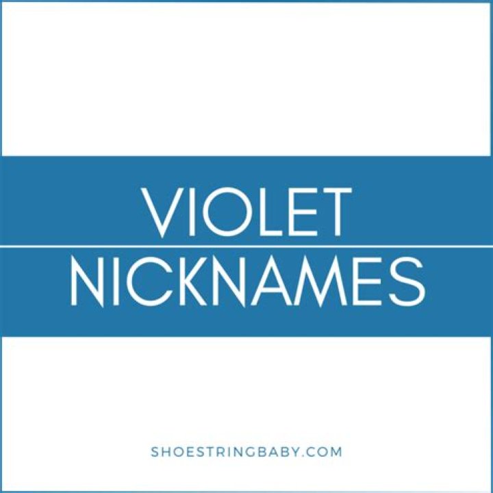 What are nicknames for violet