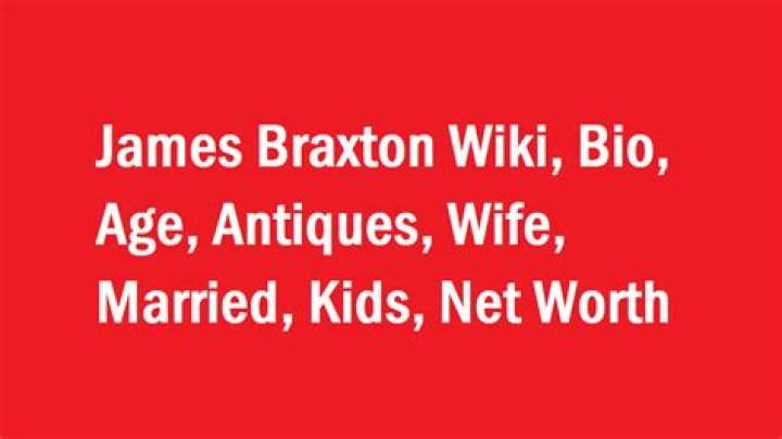 Who is James Braxton? Wiki, Bio, Age, Height, Weight, Wife, Net Worth